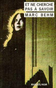 Et ne cherche pas à savoir