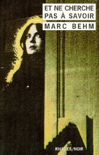 Et ne cherche pas à savoir