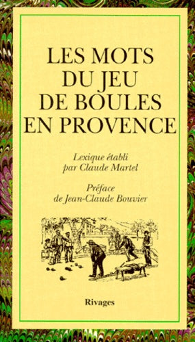 Les mots du jeu de boules en Provence