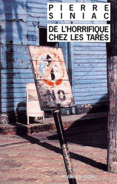 De l'horrifique chez les tarés