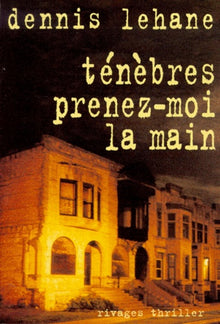 Ténèbres, prenez-moi la main