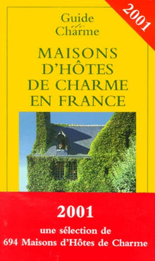 Maisons d'hôtes de charme en France 2001