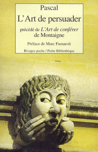 L'Art de persuader précédé de L'Art de conférer