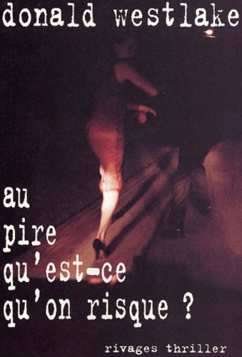 Au pire qu'est-ce qu'on risque ?