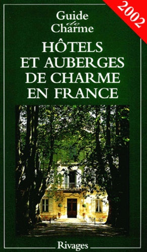 Maisons d'hôtes et auberges de charme en France 2002