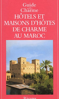 Hôtels et maisons d'hôtes de charme au Maroc