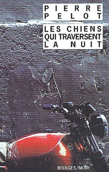 Les chiens qui traversent la nuit