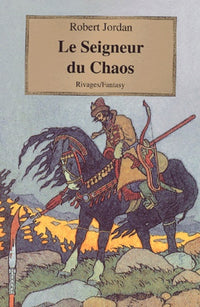 La roue du temps, tome 11: le seigneur du chaos.