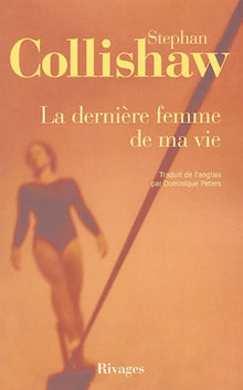 La dernière femme de ma vie
