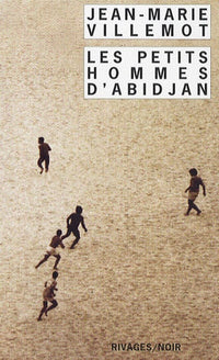 Les petits hommes d'Abidjan