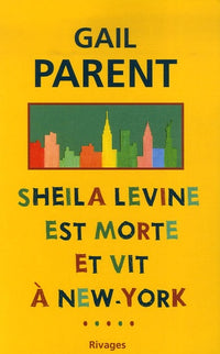 Sheila Levine est morte et vit à New York