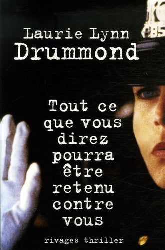 Tout ce que vous direz pourra être retenu contre vous