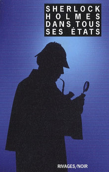 Sherlock Holmes dans tous ses états