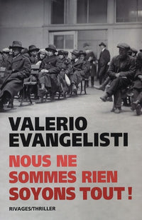 Nous ne sommes rien soyons tout !