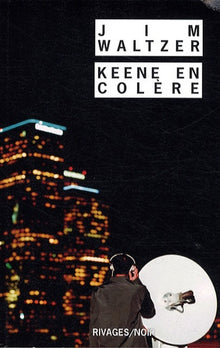 Keene en colère