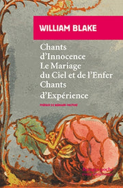 Chants d'Innocence, Le Mariage du Ciel et de l'Enfer, Chants d'Expérience