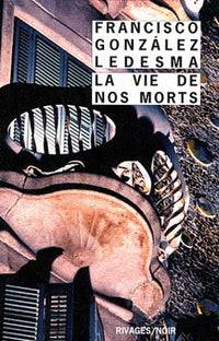 La Vie de nos morts
