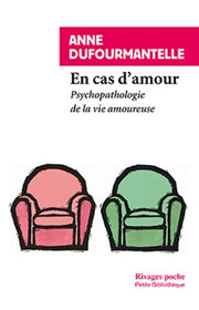 En cas d'amour: Psychopathologie de la vie amoureuse