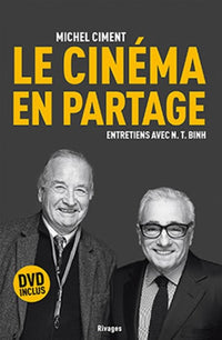 le cinéma en partage: Entretiens avec N.T. Binh