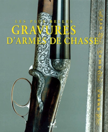 Les plus belles gravures d'armes de chasse