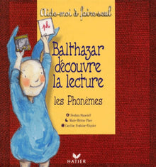 Balthazar découvre la lecture: Les phonèmes