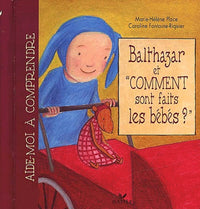 Balthazar et "Comment sont faits les bébés ?"