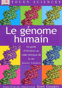Le génome humain : Un guide d'initiation au code chimique de la vie