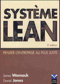 SYSTEME LEAN 2E EDITION PENSER L'ENTREPRISE AU PLUS JUSTE