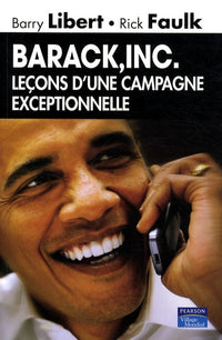 Barack, Inc. Leçons d'une campagne exceptionnelle