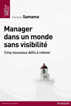 MANAGER DANS UN MONDE SANS VISIBILITE
