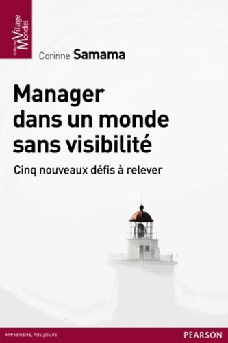 MANAGER DANS UN MONDE SANS VISIBILITE