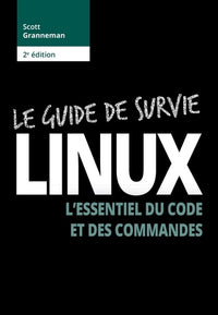 Le Guide de survie Linux - 2e édition