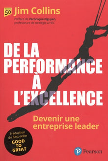 De la performance à l'excellence: Devenir une entreprise leader