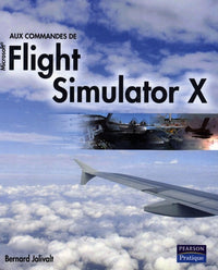 Aux commandes de Flight Simulator X