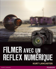 FILMER AVEC UN REFLEX NUMERIQUE