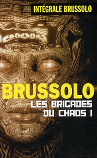 Les brigades du chaos, Tome : 1