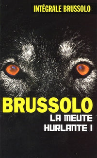 La meute hurlante: Tome 1