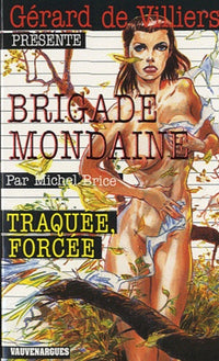 Traquée, Forcée