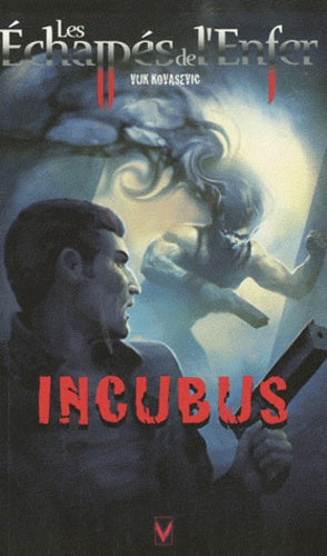 Les echappes de l'enfer, Tome 4 : Incubus