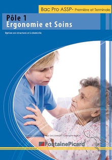 Pôle 1 Ergonomie et soins 1e et Tle Bac Pro ASSP