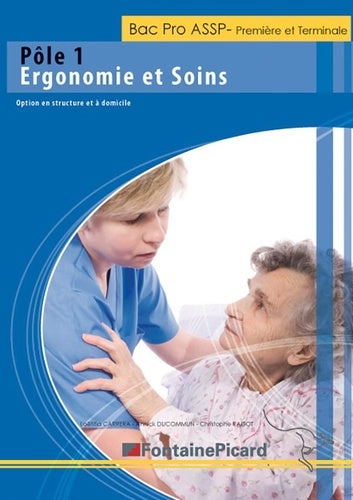 Pôle 1 Ergonomie et soins 1e et Tle Bac Pro ASSP
