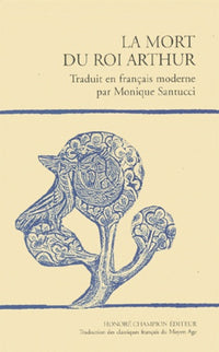 La mort du roi Arthur ou le crépuscule de la chevalerie