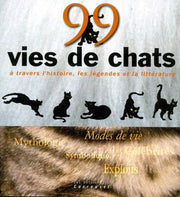 99 vies de chats : À travers l'histoire, les légendes et la littérature