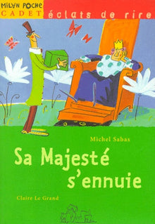 Sa Majesté s'ennuie