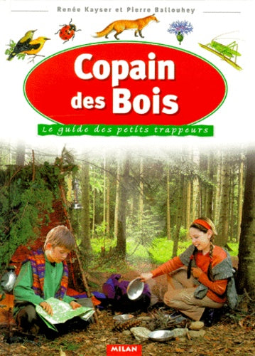 Copain des bois : Le Guide des petits trappeurs