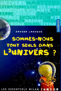 Sommes-nous les seuls dans l'univers ?
