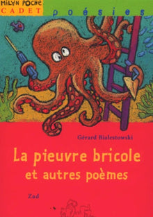 La pieuvre bricole et autres poèmes