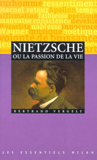 nietzsche ou la passion de la vie