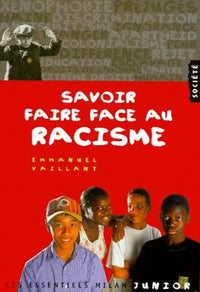Savoir Faire Face Au Racisme