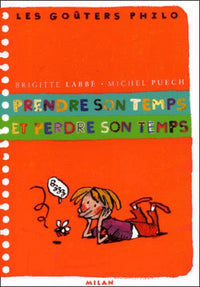 Prendre son temps et perdre son temps